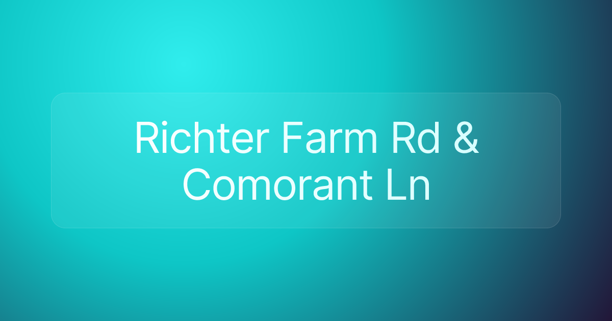 Richter Farm Rd & Comorant Ln