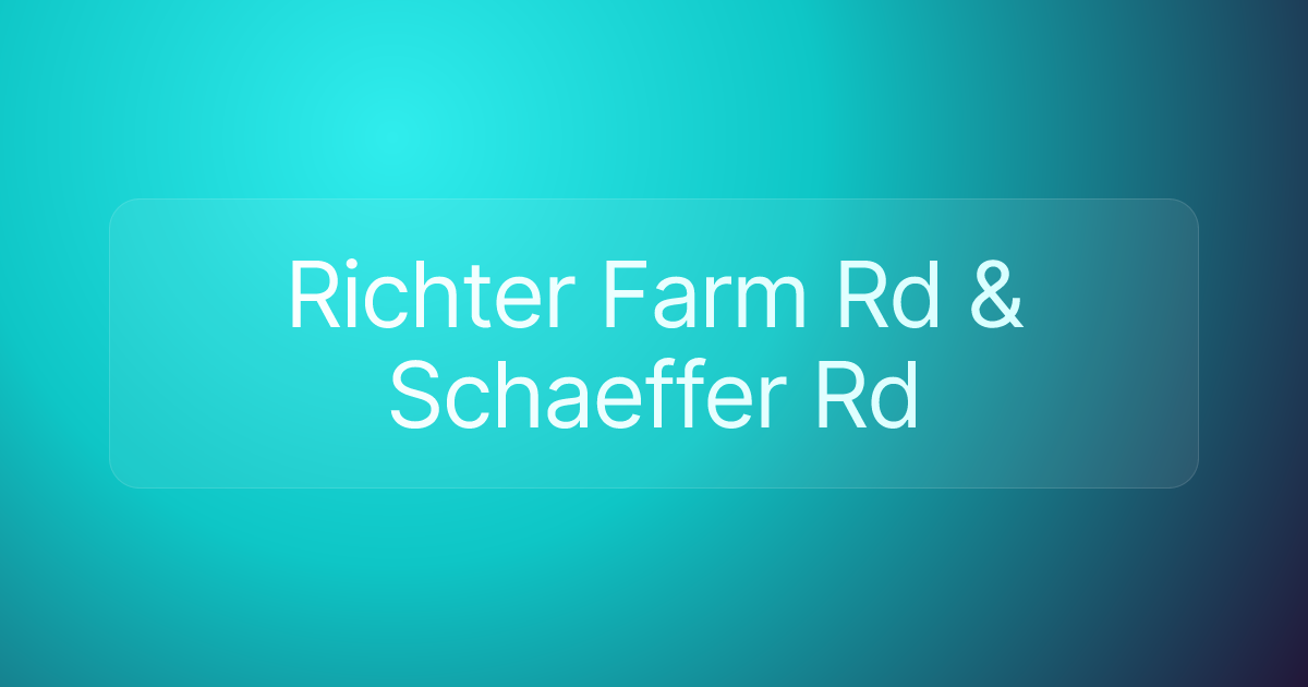 Richter Farm Rd & Schaeffer Rd