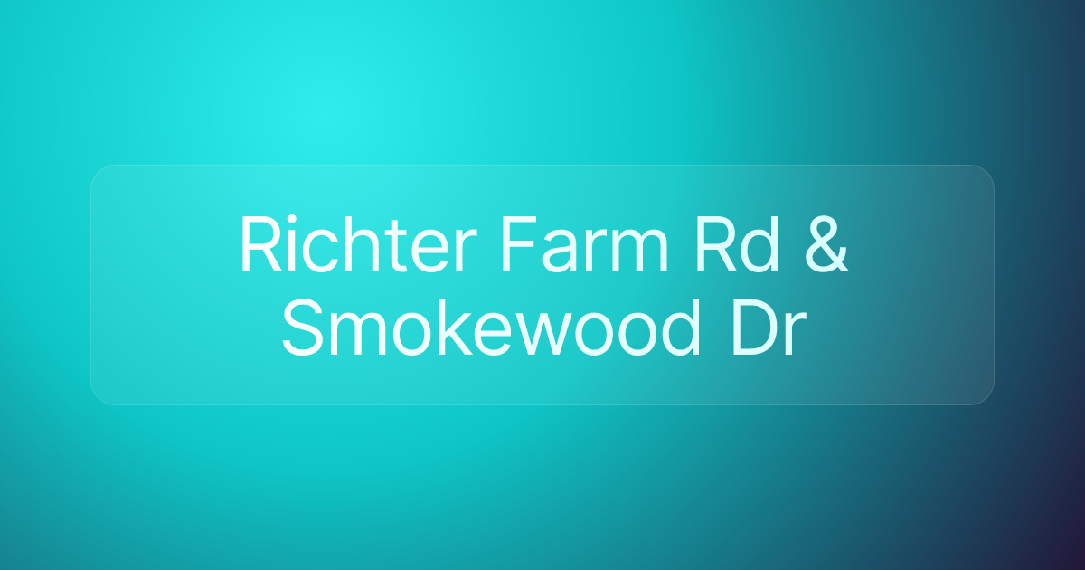 Richter Farm Rd & Smokewood Dr