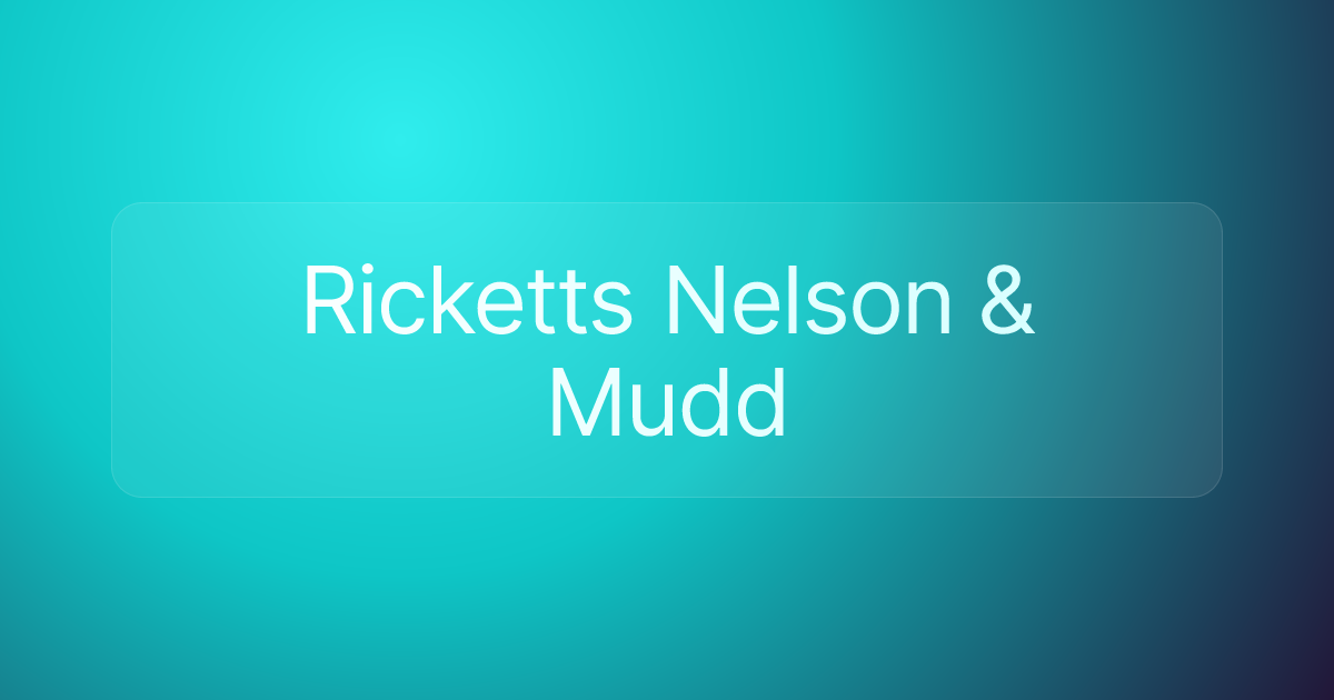 Ricketts Nelson & Mudd