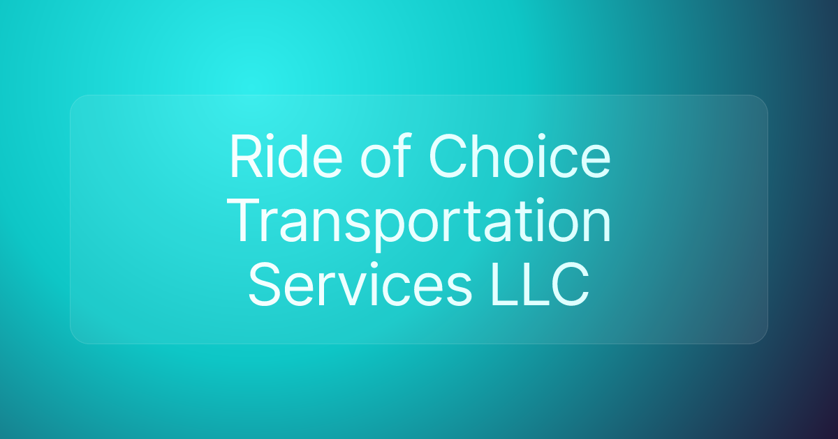 Ride of Choice Transportation Services LLC