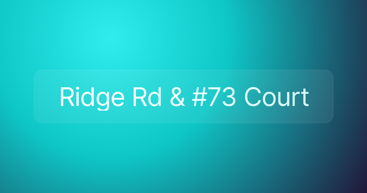 Ridge Rd & #73 Court