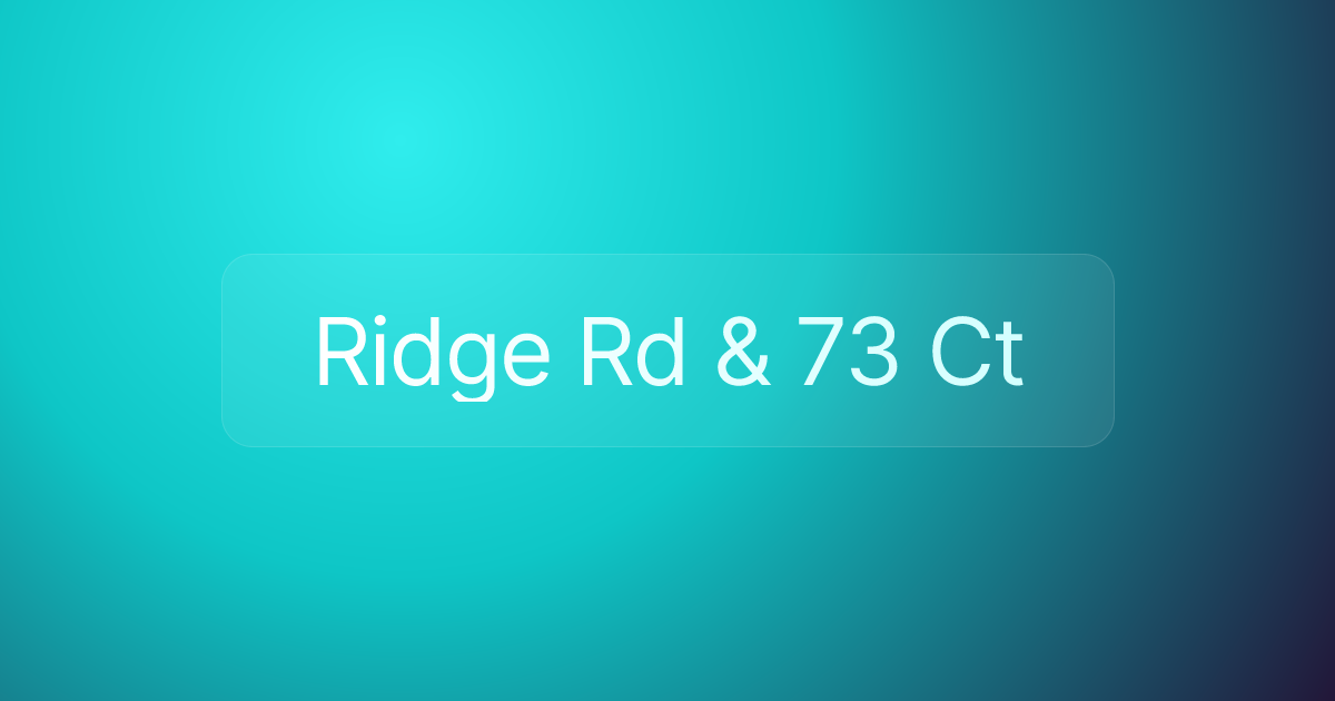 Ridge Rd & 73 Ct