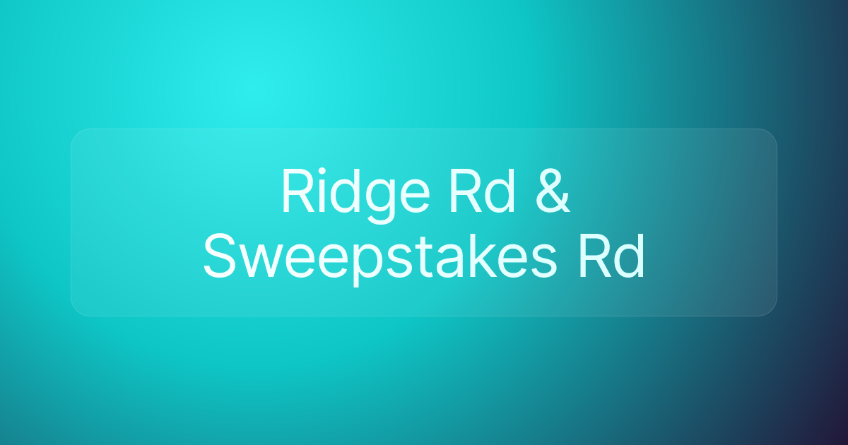 Ridge Rd & Sweepstakes Rd