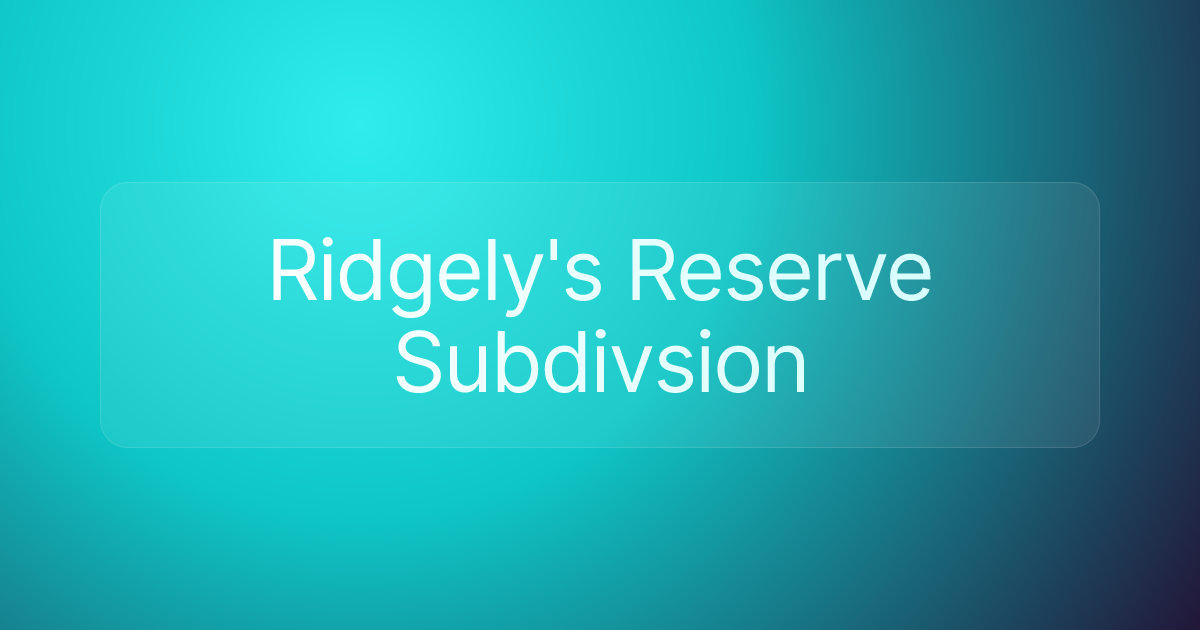 Ridgely's Reserve Subdivsion