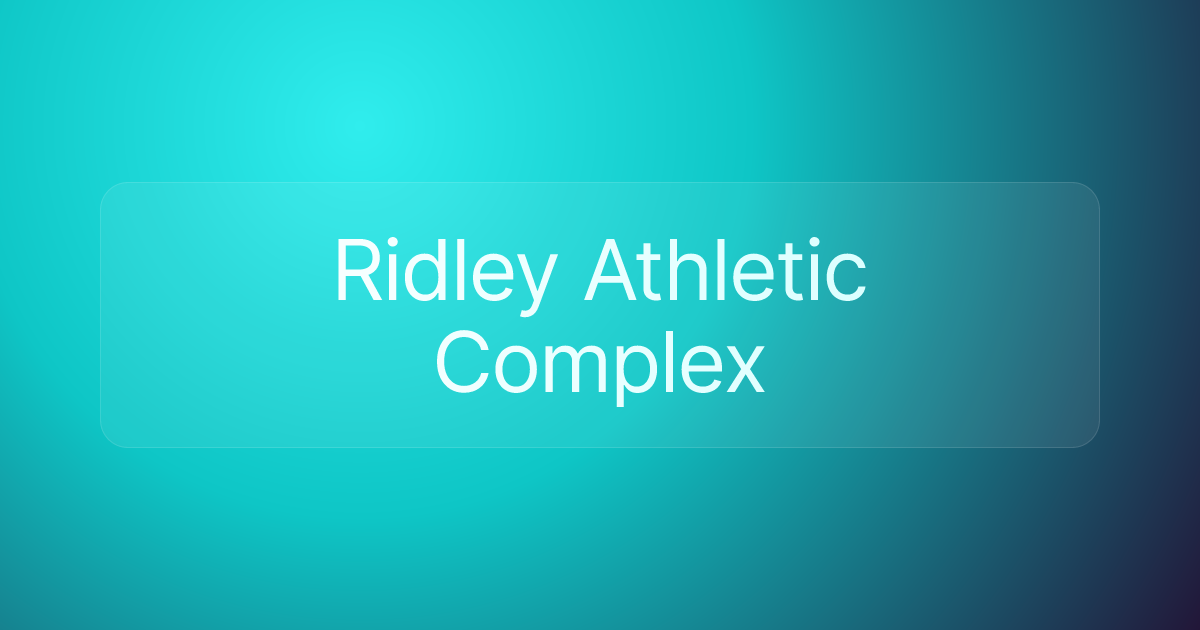 Ridley Athletic Complex