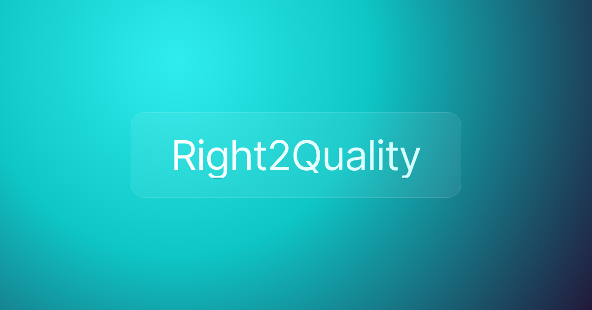 Right2Quality