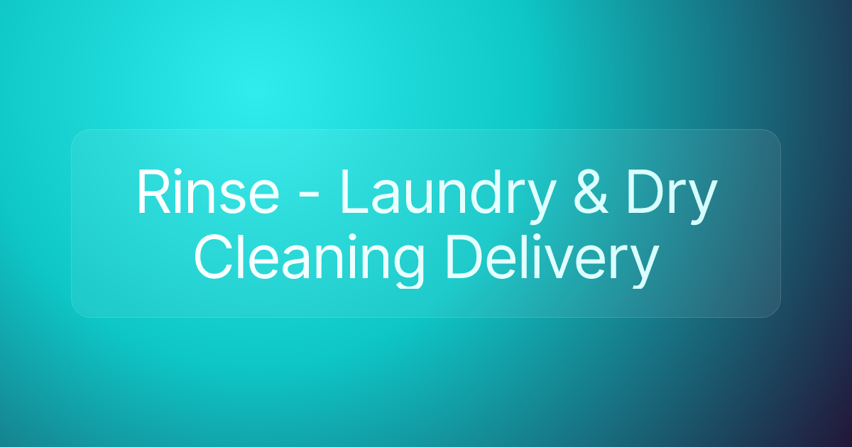 Rinse - Laundry & Dry Cleaning Delivery