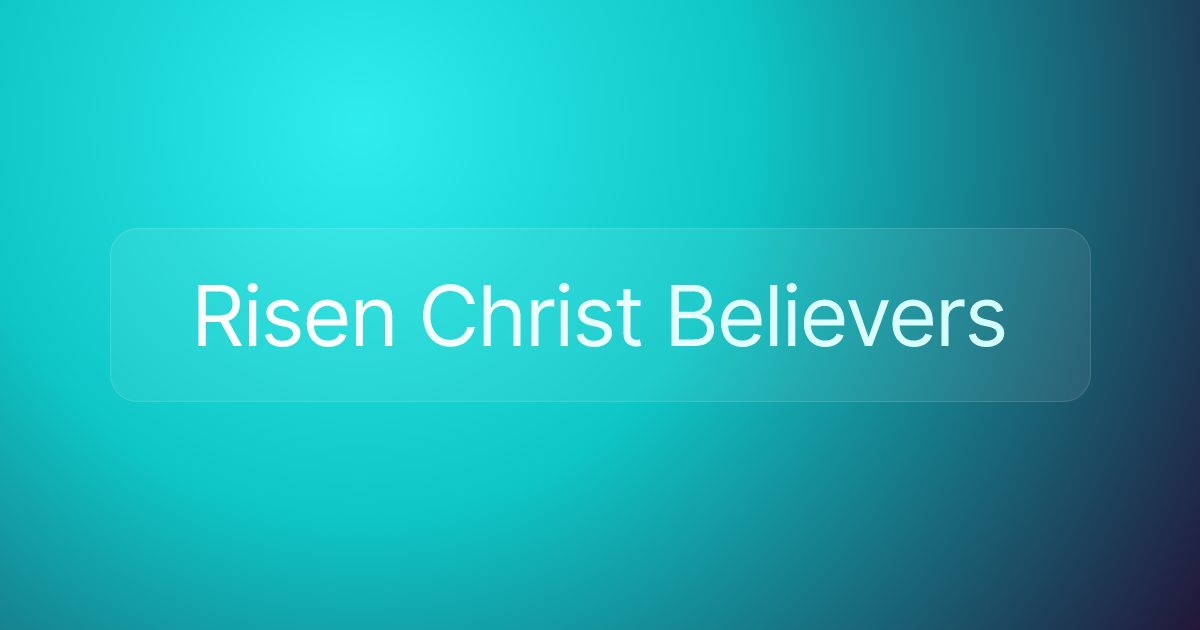 Risen Christ Believers