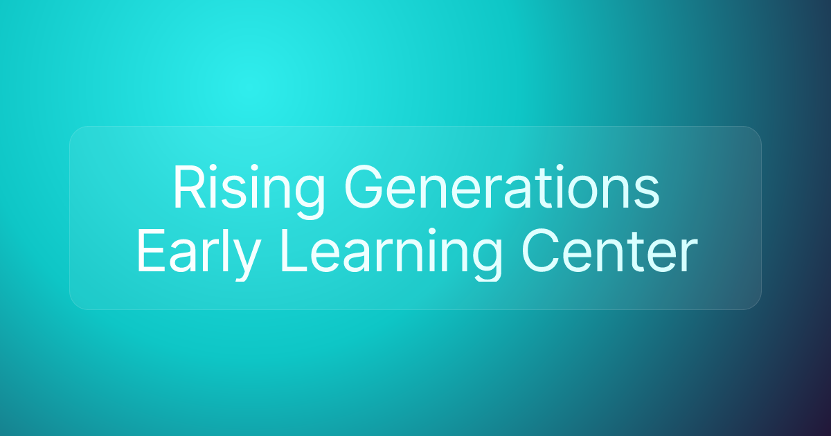 Rising Generations Early Learning Center