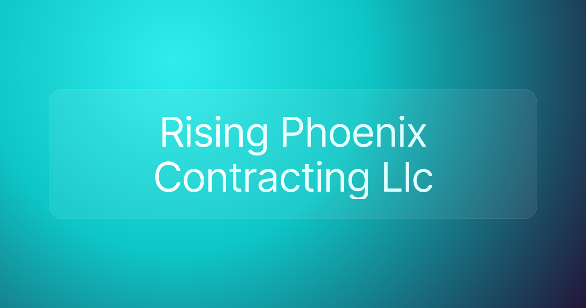 Rising Phoenix Contracting Llc