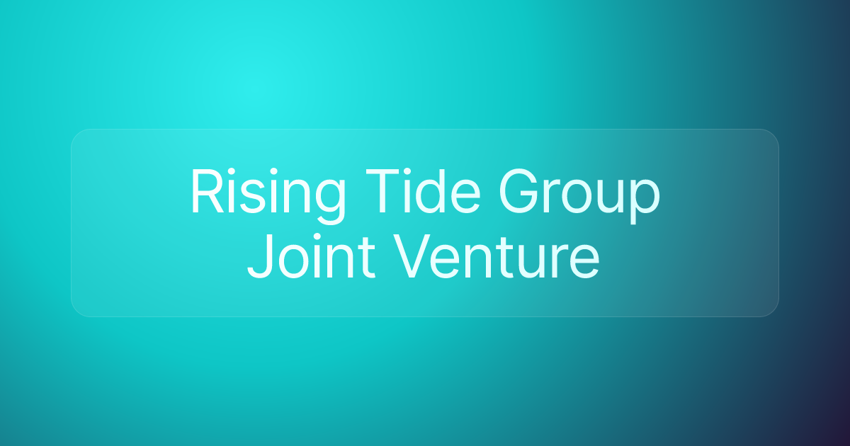 Rising Tide Group Joint Venture
