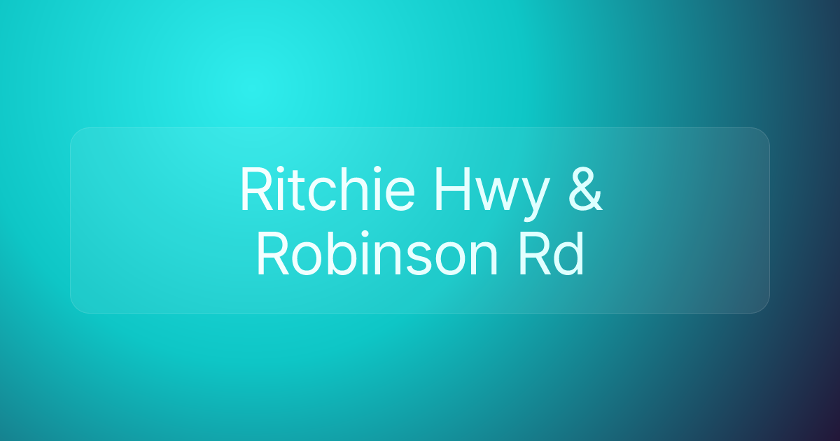 Ritchie Hwy & Robinson Rd