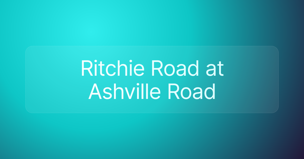 Ritchie Road at Ashville Road