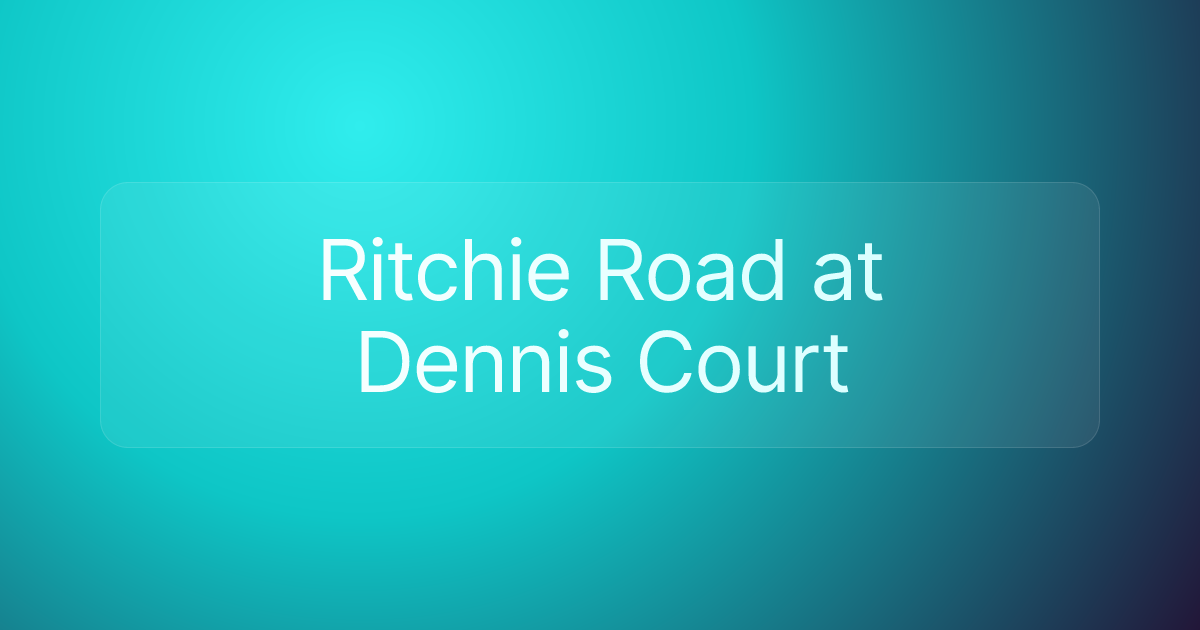 Ritchie Road at Dennis Court