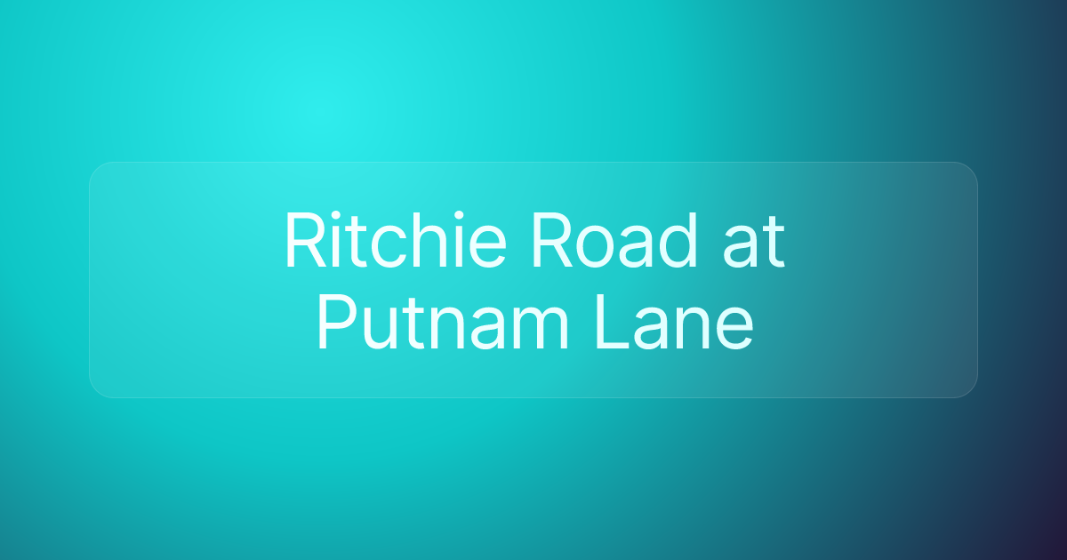 Ritchie Road at Putnam Lane