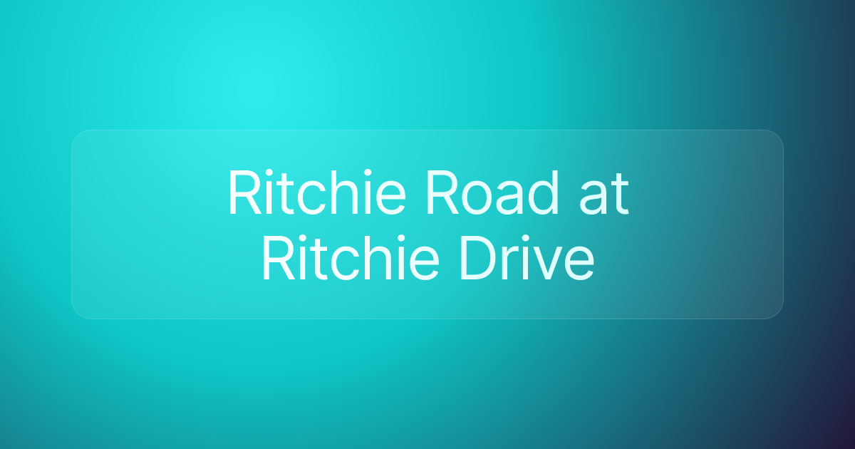 Ritchie Road at Ritchie Drive