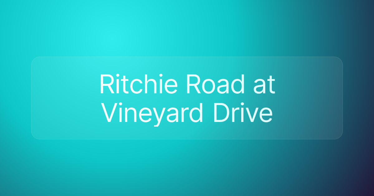 Ritchie Road at Vineyard Drive