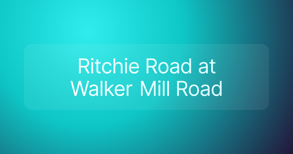 Ritchie Road at Walker Mill Road