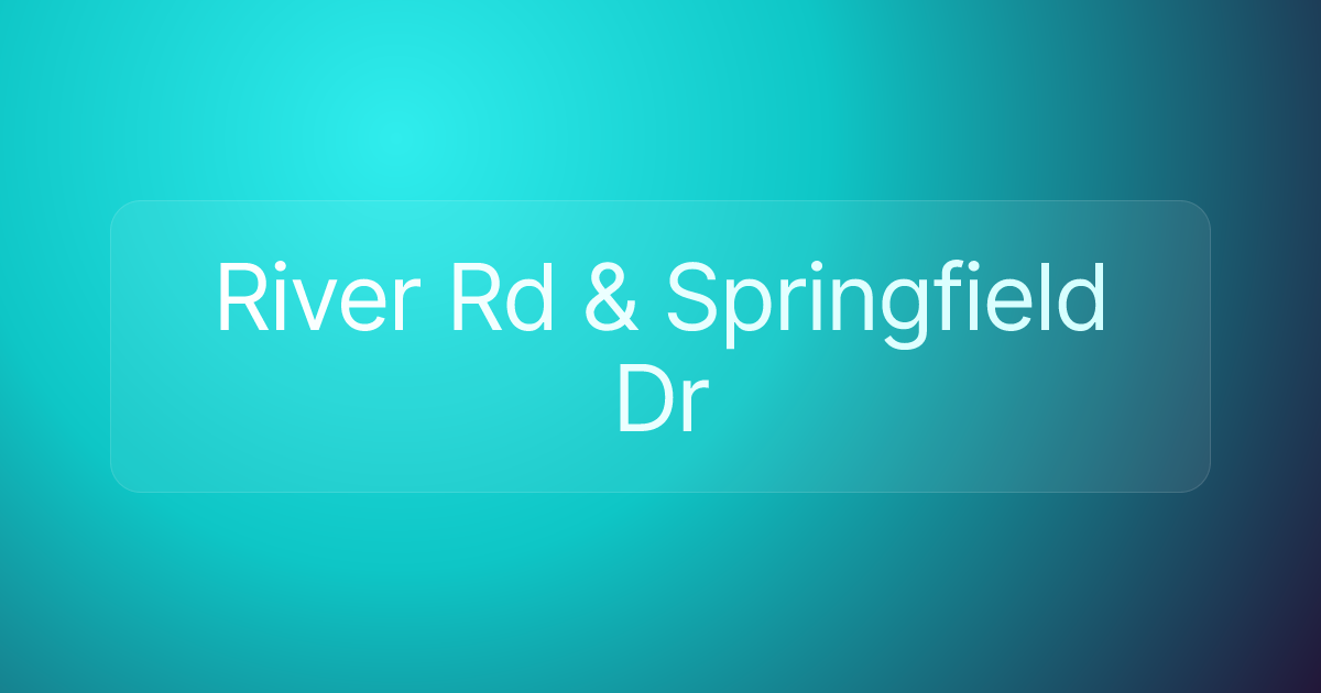 River Rd & Springfield Dr