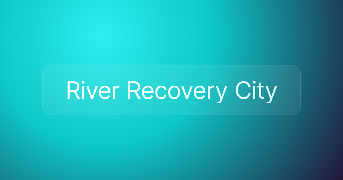 River Recovery City