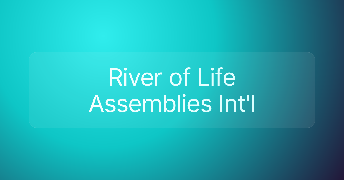 River of Life Assemblies Int'l