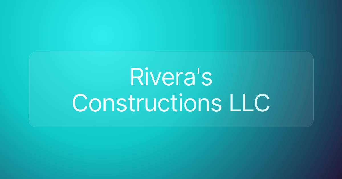 Rivera's Constructions LLC