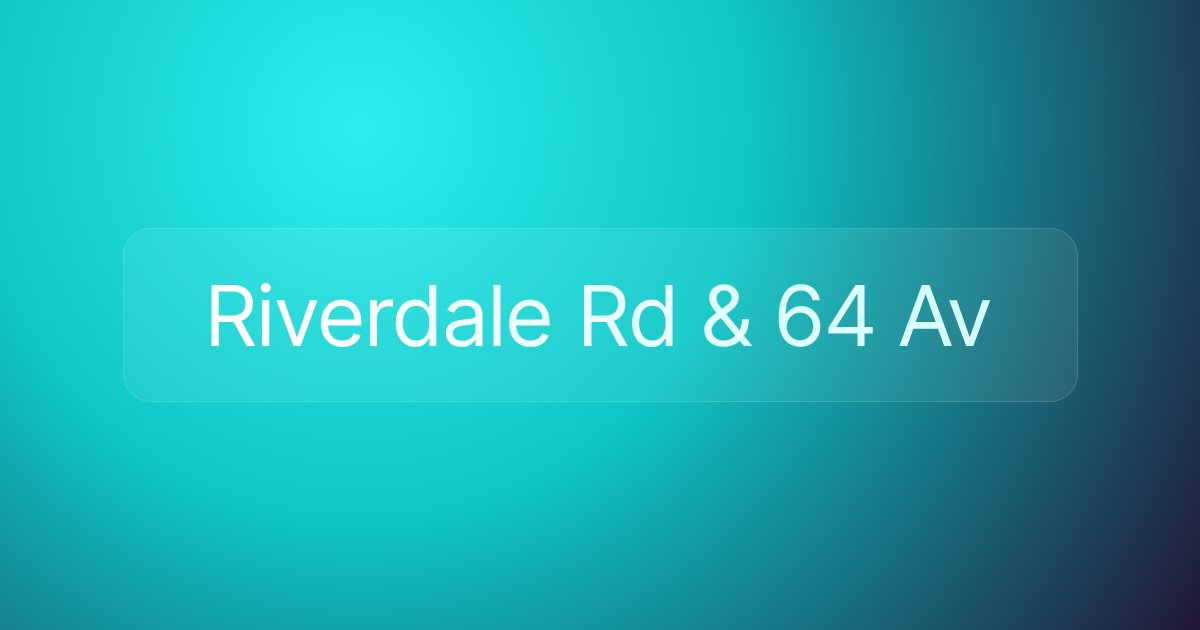 Riverdale Rd & 64 Av