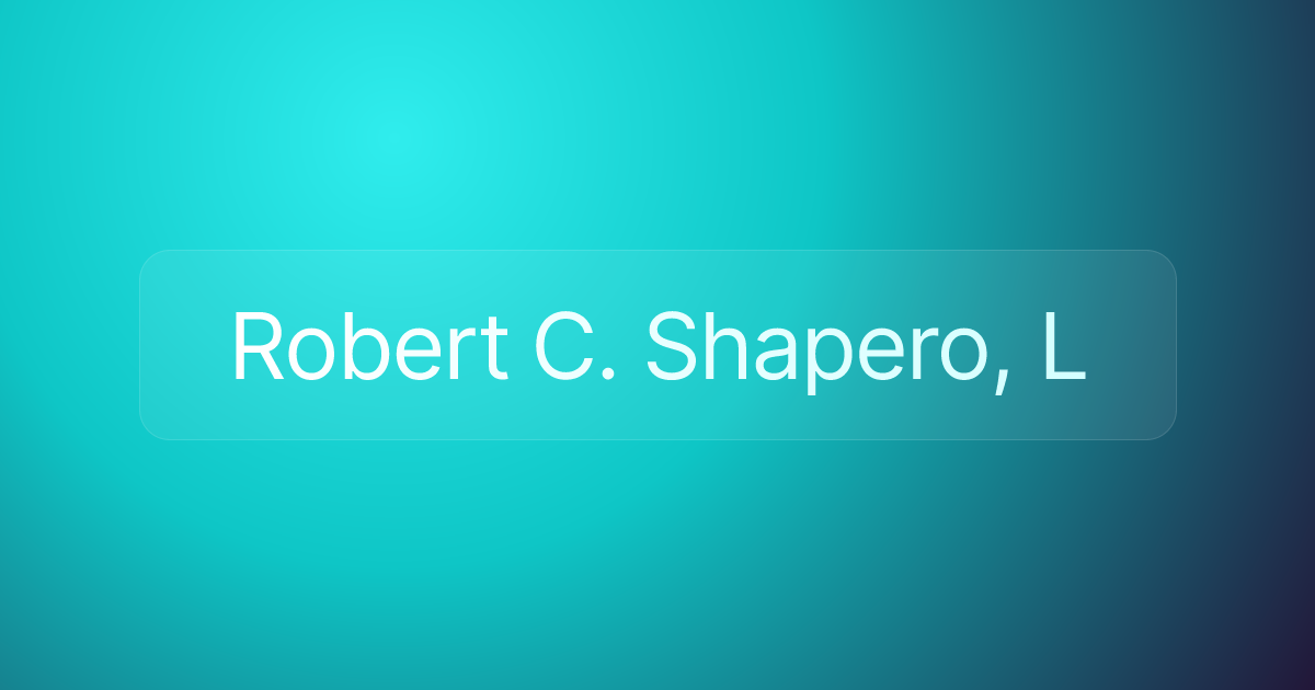 Robert C. Shapero, L