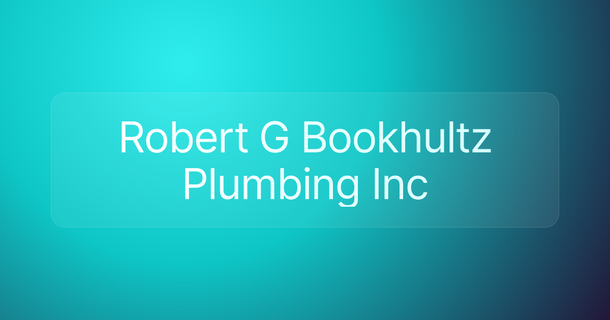 Robert G Bookhultz Plumbing Inc
