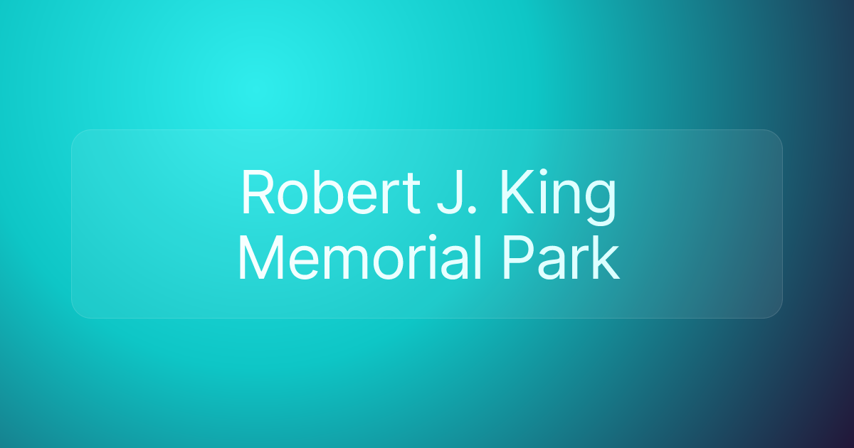 Robert J. King Memorial Park