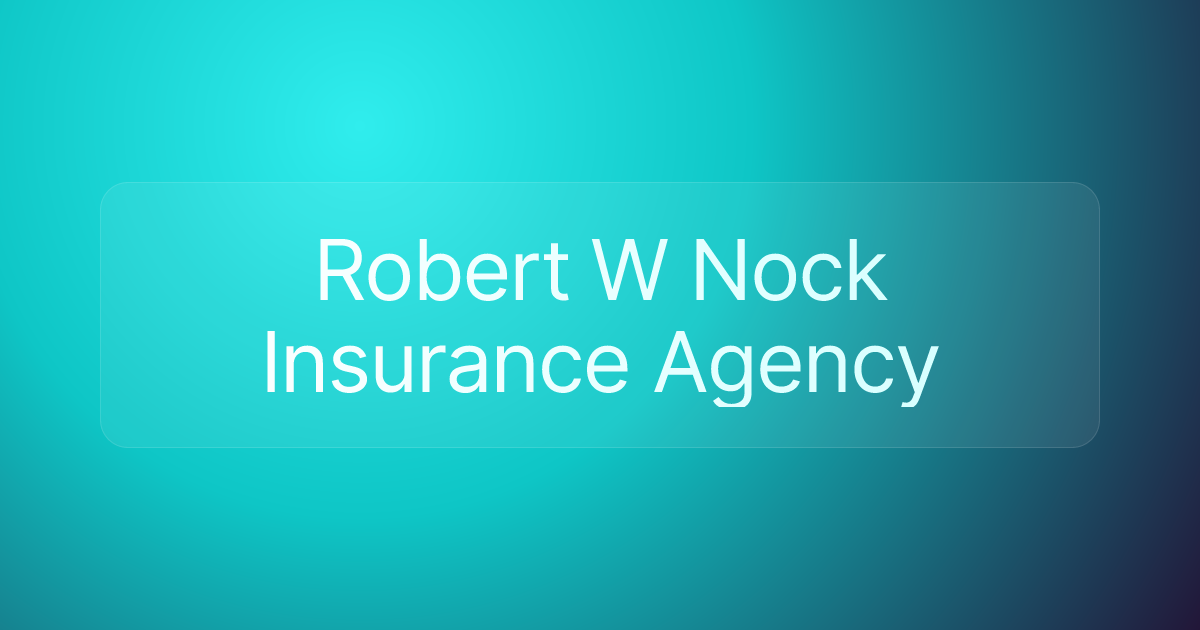 Robert W Nock Insurance Agency