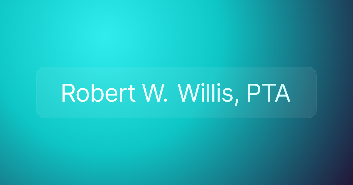 Robert W. Willis, PTA