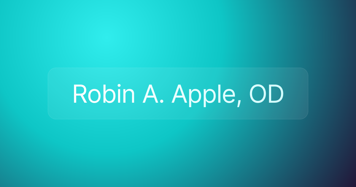 Robin A. Apple, OD