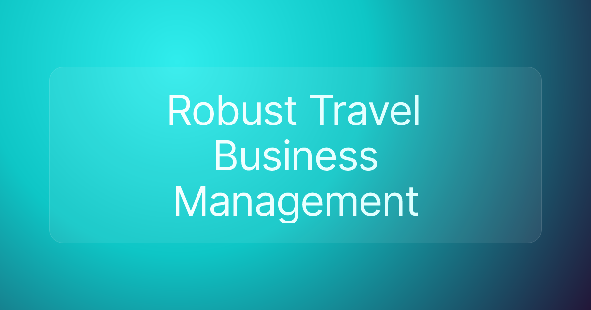 Robust Travel Business Management