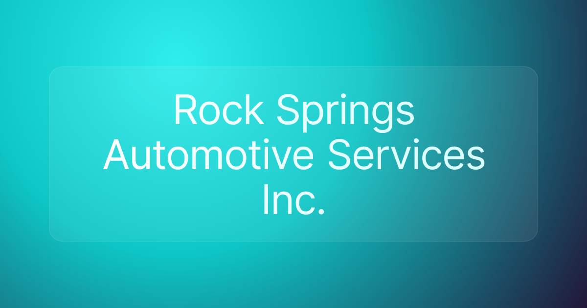 Rock Springs Automotive Services Inc.