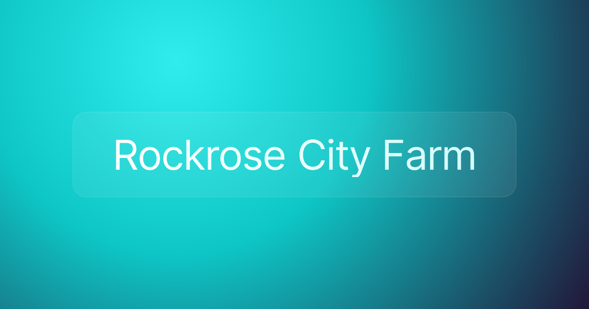 Rockrose City Farm