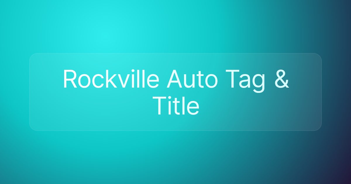 Rockville Auto Tag & Title