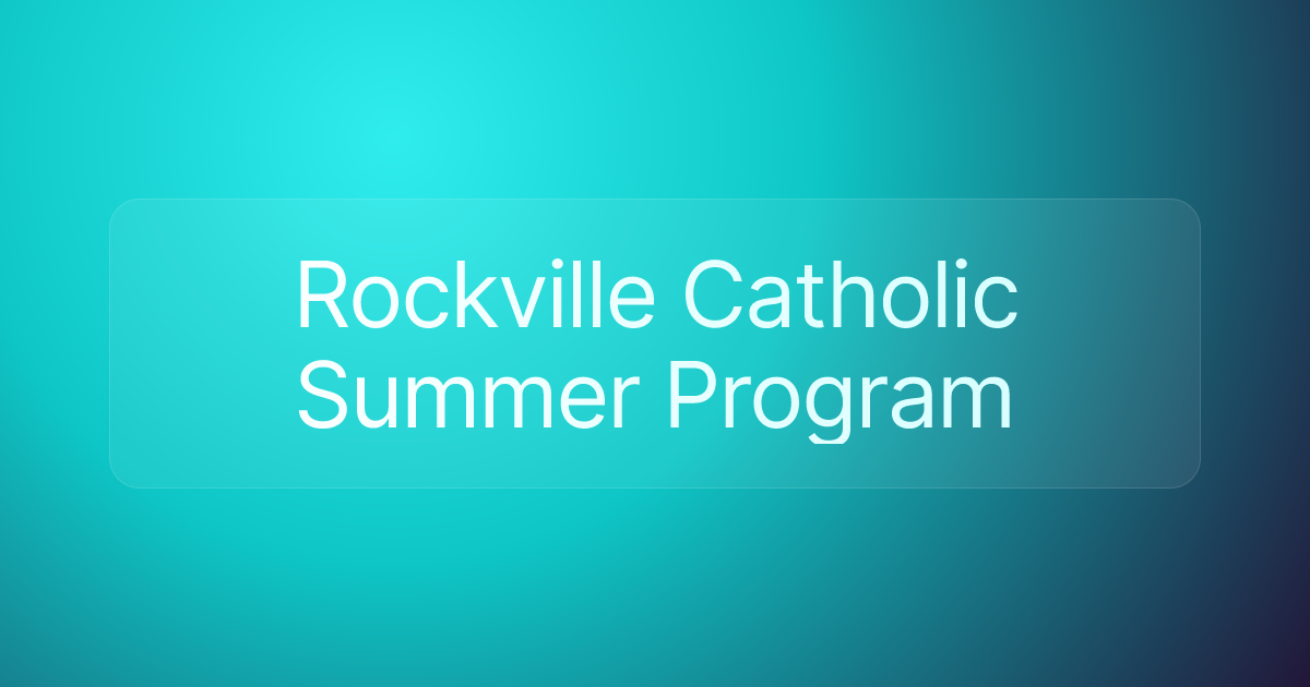 Rockville Catholic Summer Program