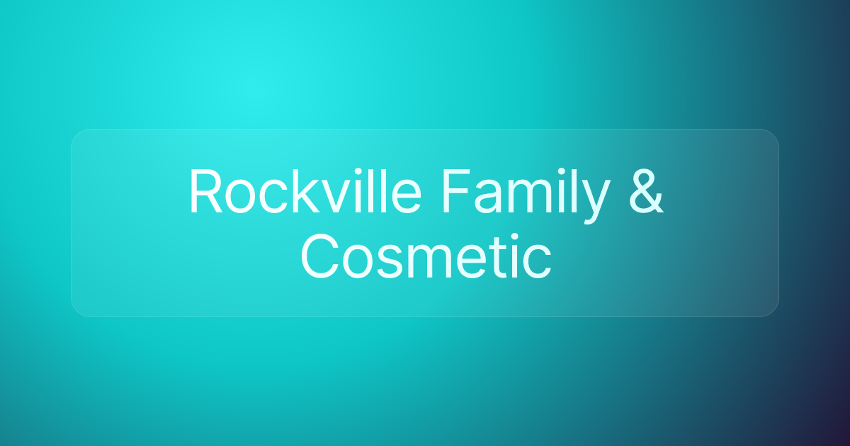 Rockville Family & Cosmetic