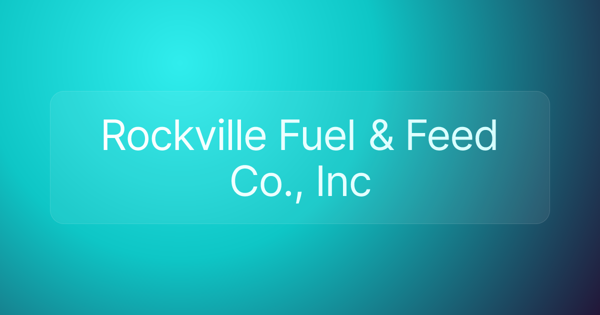 Rockville Fuel & Feed Co., Inc