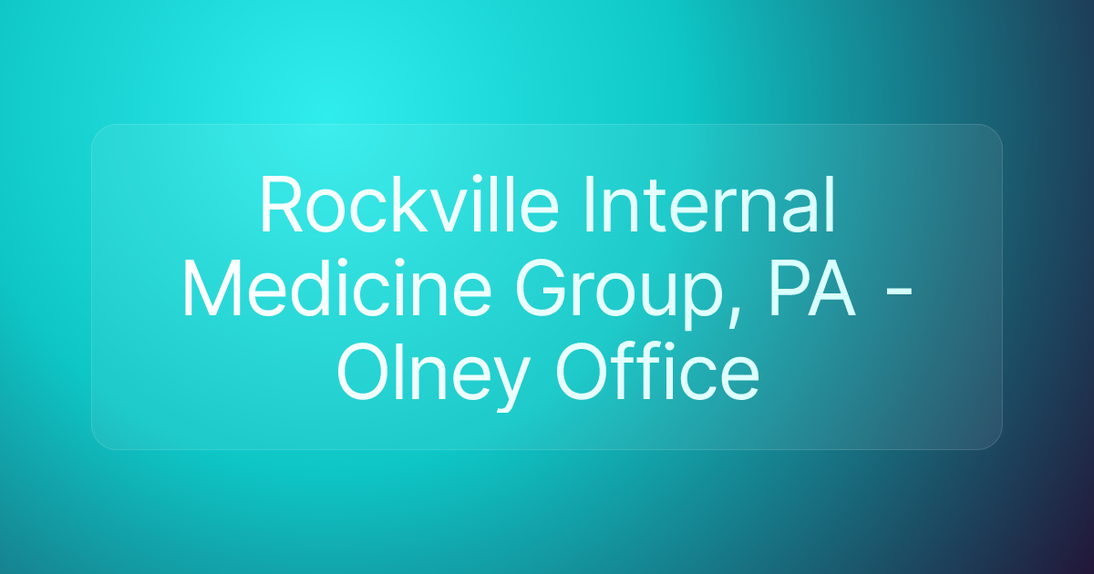 Rockville Internal Medicine Group, PA - Olney Office