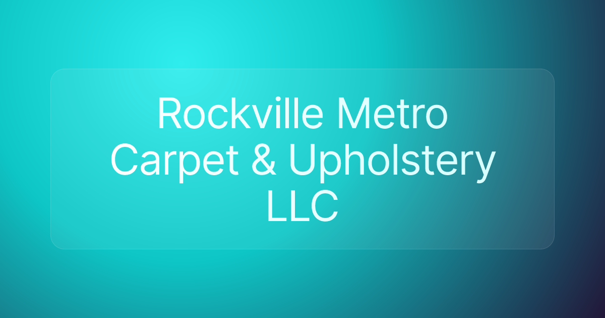 Rockville Metro Carpet & Upholstery LLC