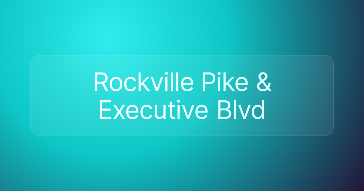 Rockville Pike & Executive Blvd