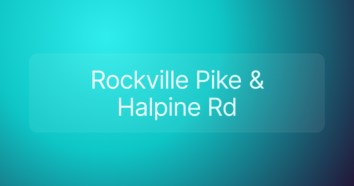 Rockville Pike & Halpine Rd