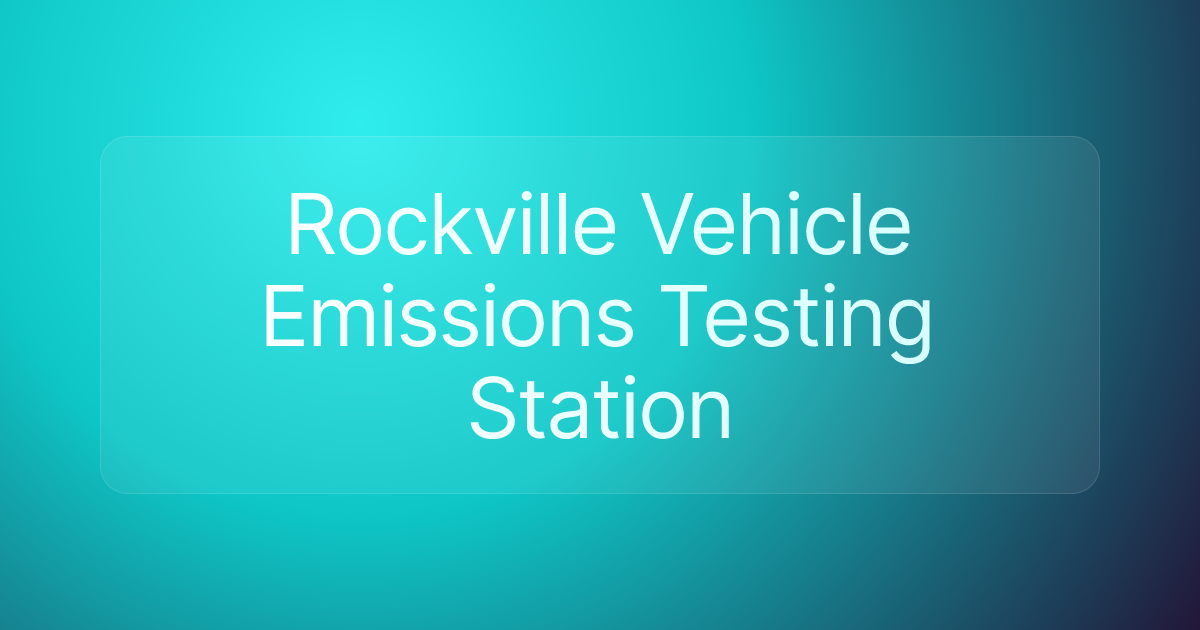 Rockville Vehicle Emissions Testing Station