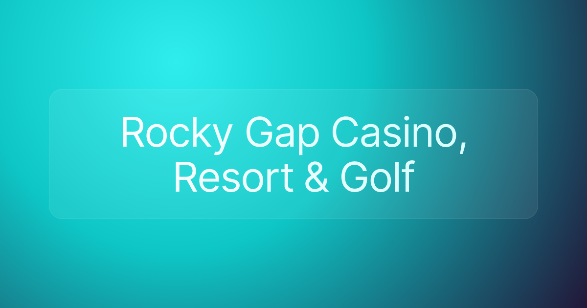 Rocky Gap Casino, Resort & Golf