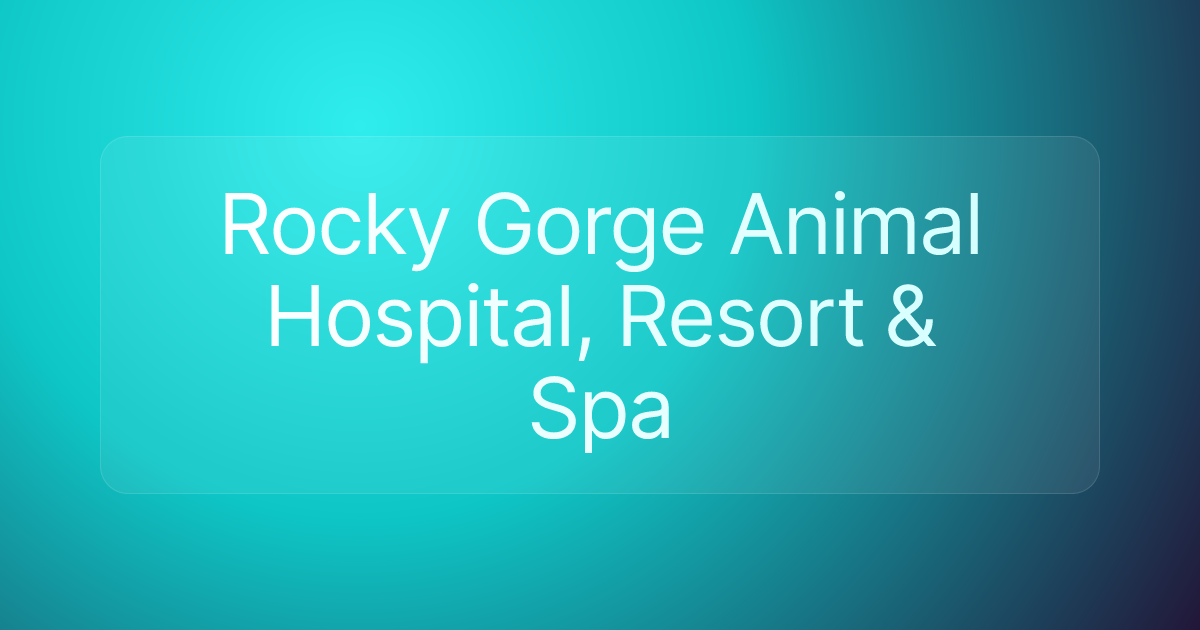 Rocky Gorge Animal Hospital, Resort & Spa