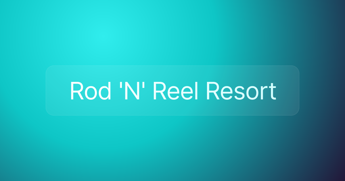 Rod 'N' Reel Resort