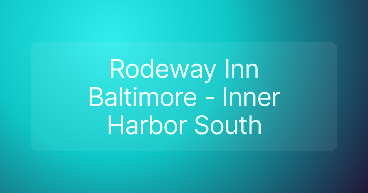 Rodeway Inn Baltimore - Inner Harbor South